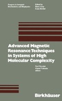 Cover: Advanced Magnetic Resonance Techniques in Systems of High Molecular Complexity - Birkhauser Boston Inc
