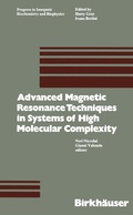 Cover: Advanced Magnetic Resonance Techniques in Systems of High Molecular Complexity - Birkhauser Boston Inc