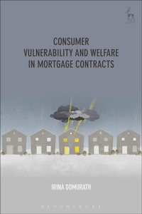 Abbildung von: Consumer Vulnerability and Welfare in Mortgage Contracts - Hart Publishing
