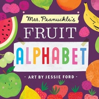 Enlarge image Cover: Mrs. Peanuckle's Fruit Alphabet - Rodale Press Inc.