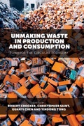 Cover: Unmaking Waste in Production and Consumption - Emerald Publishing Limited