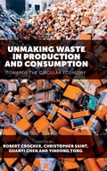 Cover: Unmaking Waste in Production and Consumption - Emerald Publishing Limited