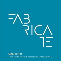 Enlarge image Cover: Fabricate 2017 - UCL Press