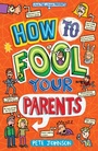 Cover: How to Fool Your Parents - Award Publications Ltd
