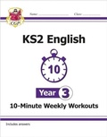 Cover: KS2 Year 3 English 10-Minute Weekly Workouts - Coordination Group Publications Ltd (CGP)