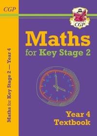 Enlarge image Cover: KS2 Maths Year 4 Textbook - Coordination Group Publications Ltd (CGP)