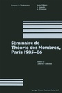 Cover: Séminaire de Théorie des Nombres, Paris 1985-86 - Birkhauser Boston Inc