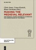 Cover: Making the Medieval Relevant - De Gruyter