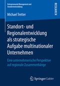 Cover: Standort- und Regionalentwicklung als strategische Aufgabe multinationaler Unternehmen - Springer Gabler