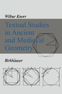 Cover: Textual Studies in Ancient and Medieval Geometry - Springer-Verlag New York Inc.