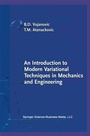 Cover: An Introduction to Modern Variational Techniques in Mechanics and Engineering - Birkhauser Boston Inc