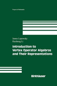Enlarge image Cover: Introduction to Vertex Operator Algebras and Their Representations - Birkhauser Boston Inc