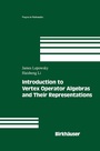 Cover: Introduction to Vertex Operator Algebras and Their Representations - Birkh&auml;user