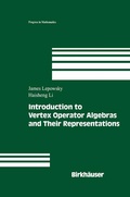 Cover: Introduction to Vertex Operator Algebras and Their Representations - Springer-Verlag New York Inc.