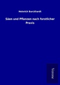Cover: S&auml;en und Pflanzen nach forstlicher Praxis - TP Verone Publishing