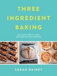 Abbildung von: Three Ingredient Baking - Penguin Books Ltd