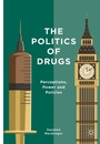 Cover: The Politics of Drugs - Palgrave Macmillan