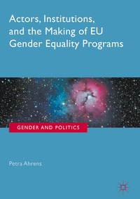 Enlarge image Cover: Actors, Institutions, and the Making of EU Gender Equality Programs - Palgrave Macmillan