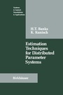 Cover: Estimation Techniques for Distributed Parameter Systems - Birkhauser Boston Inc