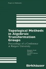Cover: Topological Methods in Algebraic Transformation Groups - Springer-Verlag New York Inc.