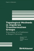 Cover: Topological Methods in Algebraic Transformation Groups - Springer-Verlag New York Inc.