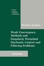 Cover: Weak Convergence Methods and Singularly Perturbed Stochastic Control and Filtering Problems - Birkhauser Boston Inc