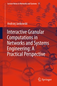 Enlarge image Cover: Interactive Granular Computations in Networks and Systems Engineering: A Practical Perspective - Springer