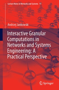 Enlarge image Cover: Interactive Granular Computations in Networks and Systems Engineering: A Practical Perspective - Springer