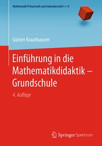 Abbildung von: Einführung in die Mathematikdidaktik - Grundschule - Springer Spektrum