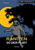 Cover: Raniten in der Furt - Bloom Paperback