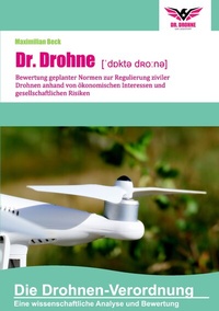 Abbildung von: Dr. Drohne: Die Drohnen-Verordnung - BoD - Books on Demand