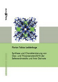Bild: Synthese und Charakterisierung von Oxo- und Thioarsenaten(III/V) der Seltenerdmetalle und ihrer Derivate - Dr. Hut