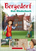 Cover: Bergedorf. Das Kinderbuch - Initiative z. Erhalt. histor. Bauten