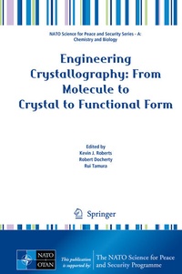 Enlarge image Cover: Engineering Crystallography: From Molecule to Crystal to Functional Form - Springer