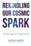 Bild: Rekindling Our Cosmic Spark - Geoffrey K. Leigh