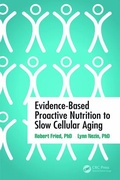 Cover: Evidence-Based Proactive Nutrition to Slow Cellular Aging - CRC Press