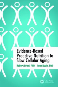 Enlarge image Cover: Evidence-Based Proactive Nutrition to Slow Cellular Aging - CRC Press