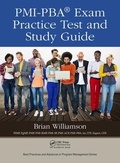 Cover: PMI-PBA (R) Exam Practice Test and Study Guide - CRC Press