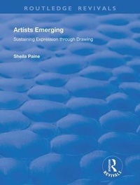 Enlarge image Cover: Artists Emerging: Sustaining Expression through Drawing - Routledge
