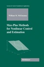 Cover: Max-Plus Methods for Nonlinear Control and Estimation - Birkhauser Boston Inc