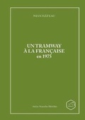 Cover: Neuchateau Un Tramway a La Francaise En 1975 - Lulu.com