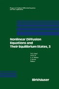 Cover: Nonlinear Diffusion Equations and Their Equilibrium States, 3 - Springer-Verlag New York Inc.