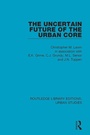 Cover: The Uncertain Future of the Urban Core - Routledge