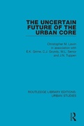 Cover: The Uncertain Future of the Urban Core - Routledge