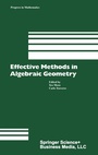 Cover: Effective Methods in Algebraic Geometry - Birkhauser Boston Inc
