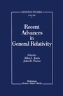 Cover: Recent Advances in General Relativity - Birkhauser Boston Inc