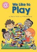 Cover: Reading Champion: We Like to Play - Franklin Watts Ltd