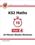 Cover: KS2 Year 4 Maths 10-Minute Weekly Workouts - Coordination Group Publications Ltd (CGP)