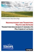 Cover: Nachhaltigkeit und Transition: Politik und Akteure. Transition &eacute;cologique et durabilit&eacute;: Politiques et acteurs - Campus
