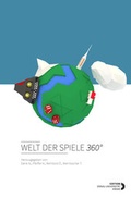 Cover: Welt der Spiele 360&deg; - University of Krems Press